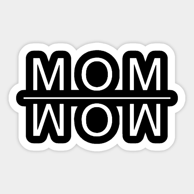 The Reflection of MOM is WOW Sticker by Bododobird